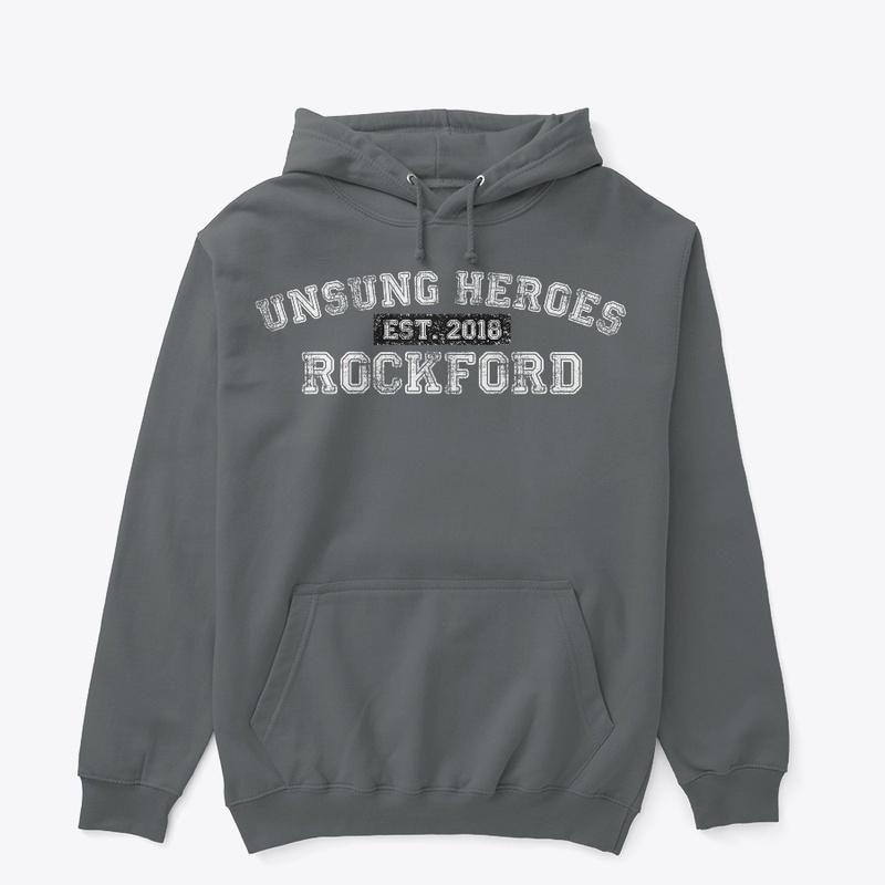 Unsung Heroes: Est. 2018 | Rockford